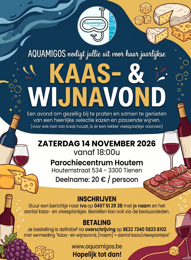 Uitnodiging Kaas- en wijnavond van Aquamigos op zaterdag 14 november 2026 vanaf 18u in Parochiecentrum Houtem, Houtemstraat 534 te Tienen. Deelname 20 euro per persoon.